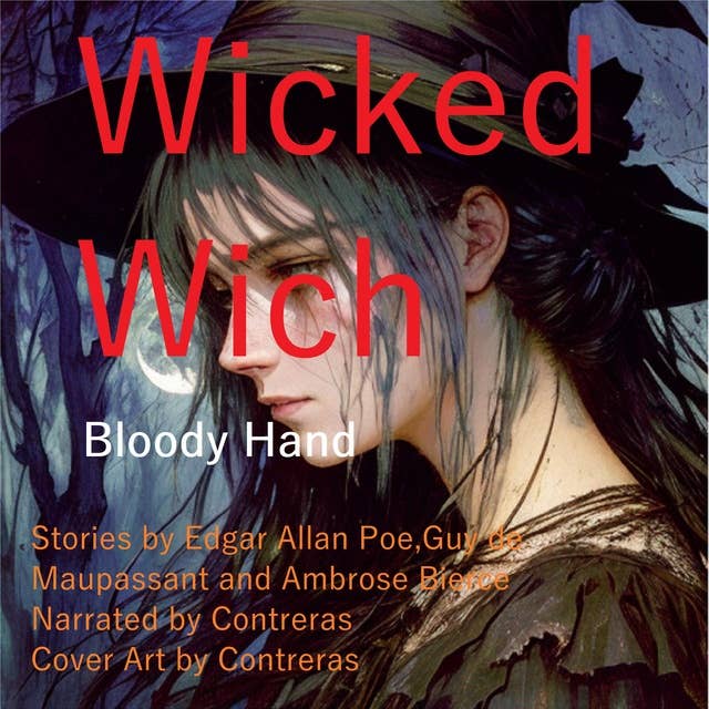The Wicked Witch: Bloody Hand: The Wicked Wich