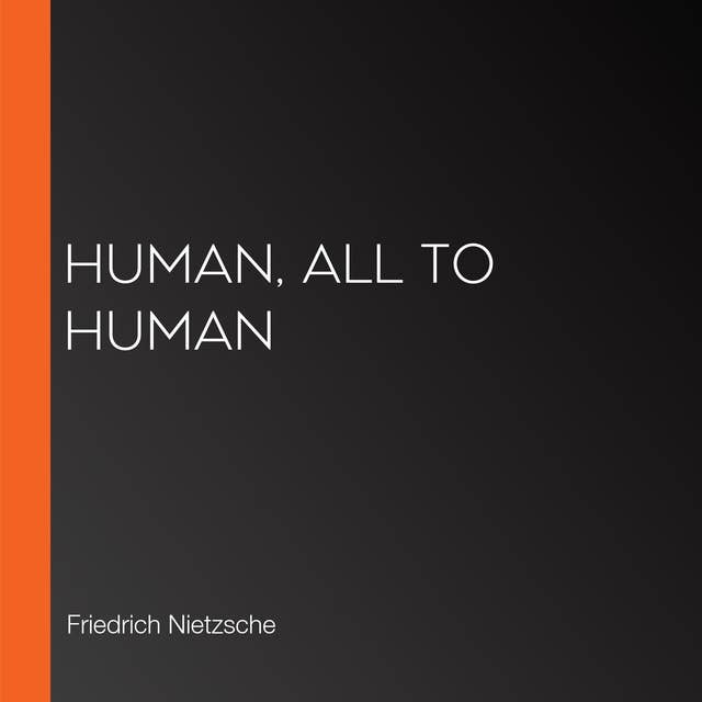 Human, All to Human
