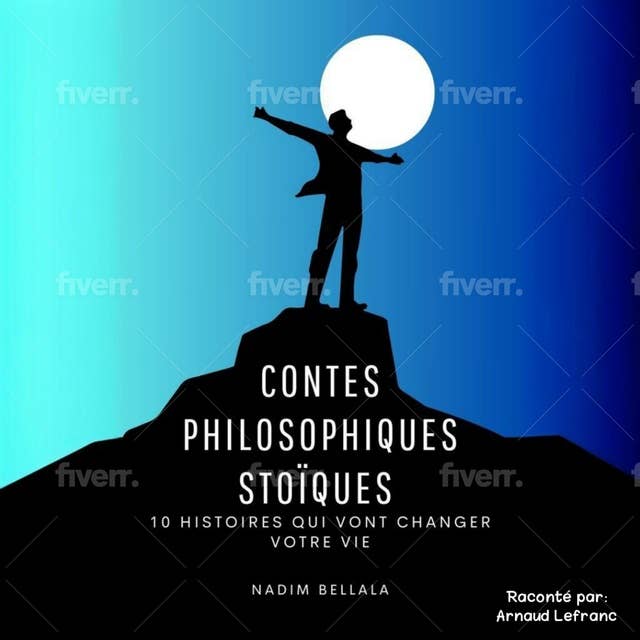 Contes philosophiques stoïques: 10 histoires qui vont vous aider à changer votre vie. Des récits captivants qui mêlent la sagesse antique à des leçons de vie contemporaines, une lecture incontournable pour les adultes en quête de réflexion.