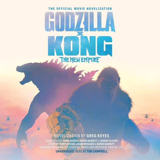 Godzilla x Kong: The New Empire: The Official Movie Novelization