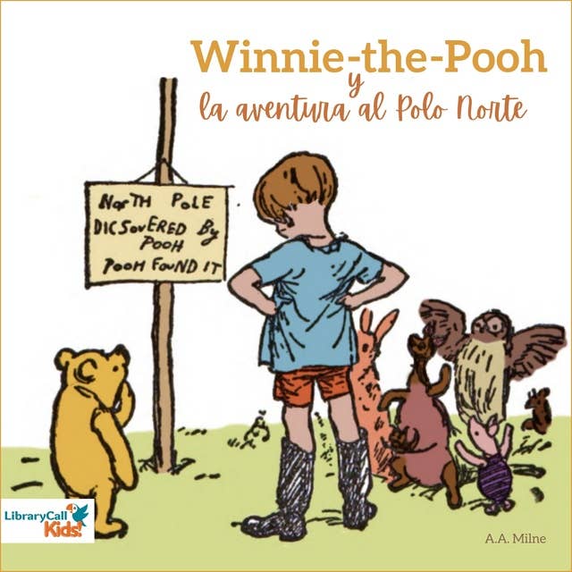 Winnie-the-Pooh y la aventura al polo norte by A. A. Milne