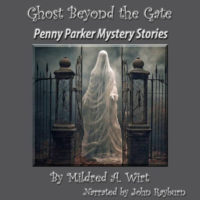 Ghost Beyond the Gate: A Penny Parker Mystery