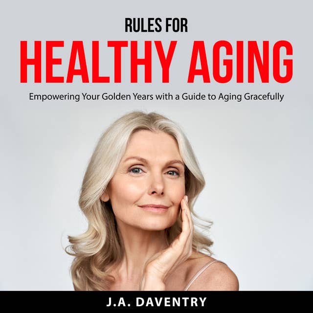 Rules for Healthy Aging