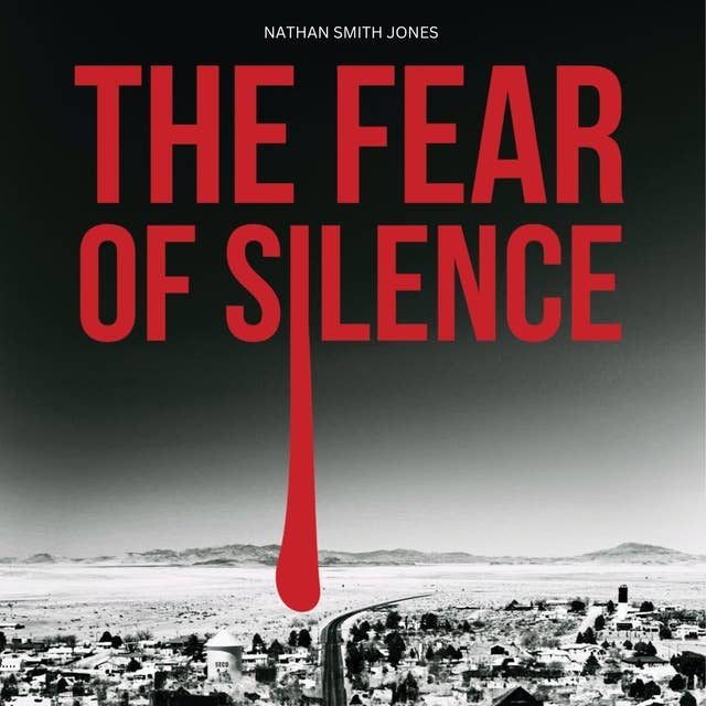 The Fear of Silence