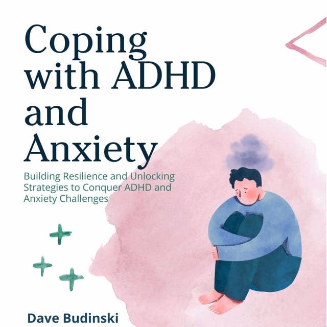 Coping with ADHD and Anxiety