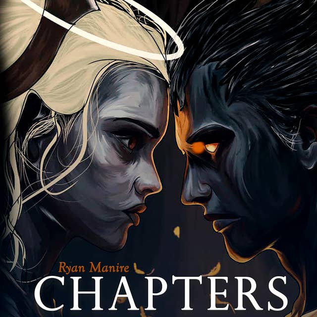 Chapters: The Visions And Stories I Went Through To Learn How To Find The Strength In Both Dark And Light