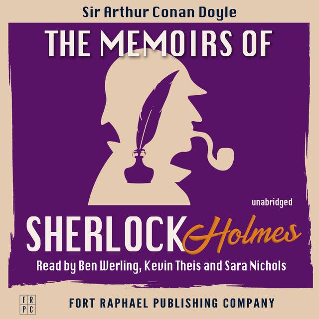 The Memoirs of Sherlock Holmes - Sherlock Holmes Book #4 - Unabridged