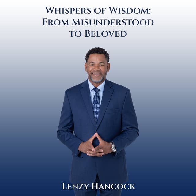 Whispers of Wisdom: From Misunderstood to Beloved