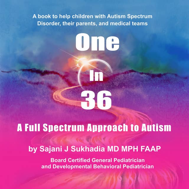 One in 36: A Full Spectrum Approach to Autism