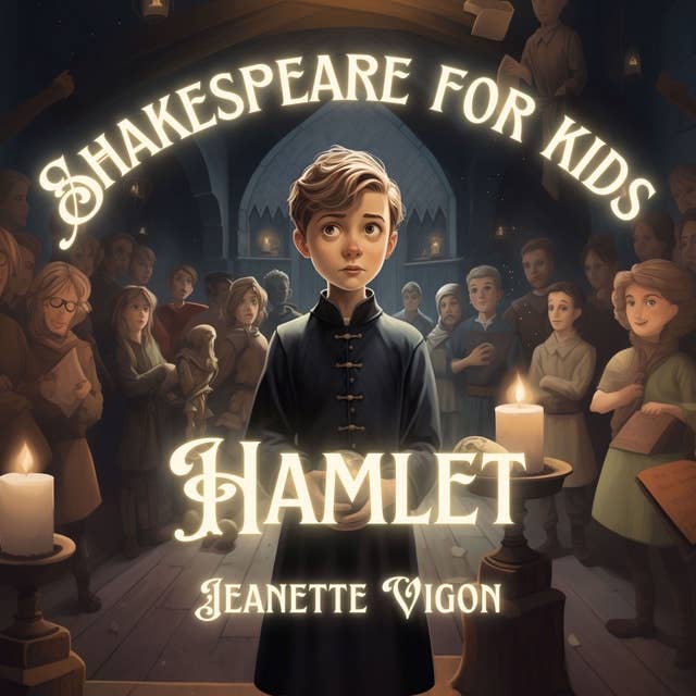 Hamlet | Shakespeare for Kids: Shakespeare in a language kids will understand and love