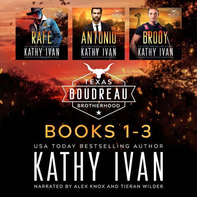 Texas Boudreau Brotherhood Books 1-3: Rafe, Antonio, & Brody