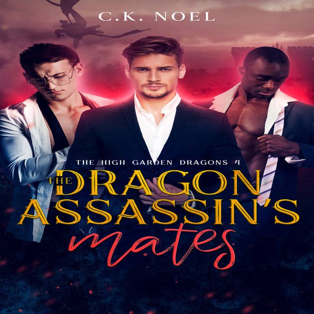 The Dragon Assassin's Mates: The High Garden Dragons 4