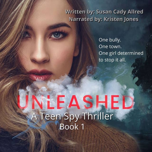 Unleashed: A Teen Spy Triller Book 1