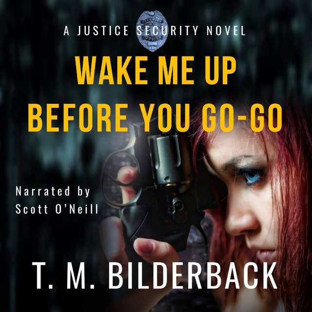 Wake Me Up Before You Go-Go - A Justice Security Novel: Justice Security #4