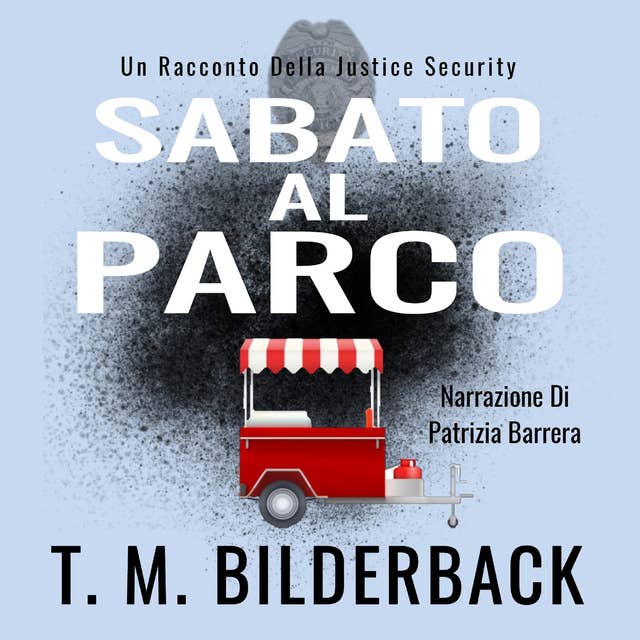 Sabato Al Parco – Un Racconto Della Justice Security: Justice Security #5