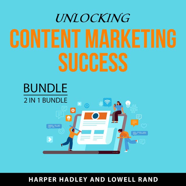 Unlocking Content Marketing Success Bundle, 2 in 1 Bundle: Master Content Marketing and Content Marketing That Converts