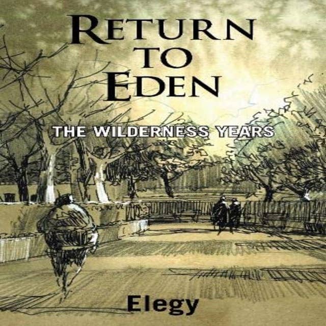 Return to Eden: The Wilderness Years