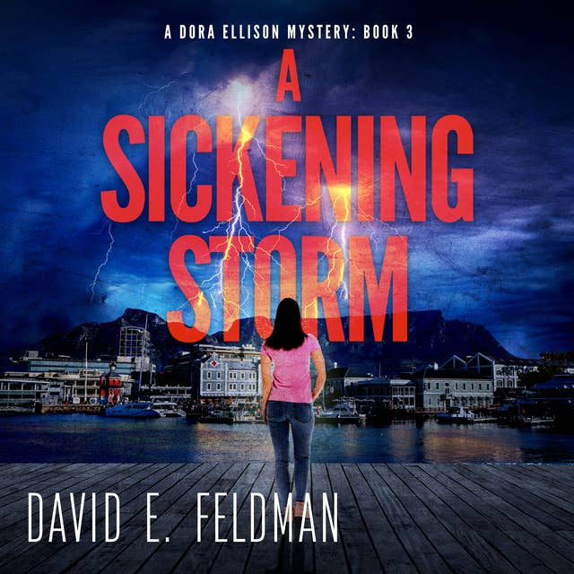 A Sickening Storm: A Dora Ellison Mystery - Book 3
