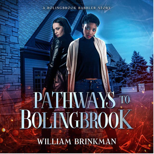 Pathways to Bolingbrook: A Bolingbrook Babbler Story