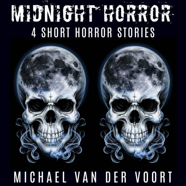 Midnight Horror: 4 Short Horror Stories