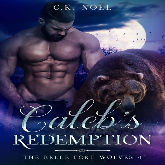 Caleb's Redemption: The Belle Fort Wolves 4