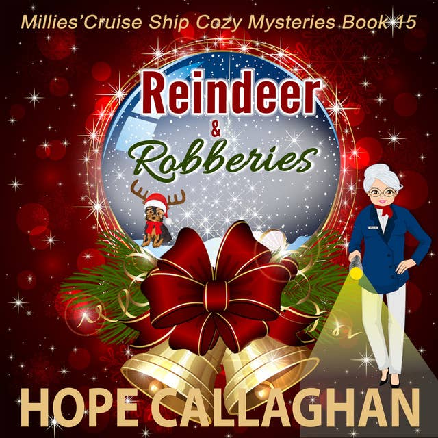 Reindeer & Robberies: Millie's Cruise Ship Mysteries Book 15