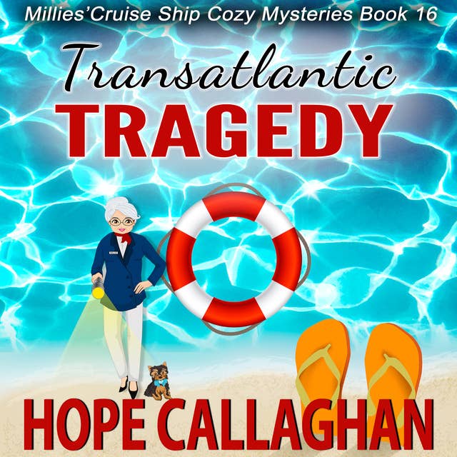 Transatlantic Tragedy: Millie's Cruise Ship Mysteries Book 16
