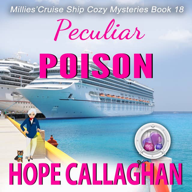 Peculiar Poison: Millie's Cruise Ship Mysteries Book 18