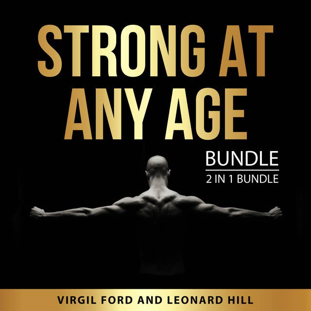 Strong at Any Age Bundle, 2 in 1 Bundle: Built and Strong and Strength Training for Seniors
