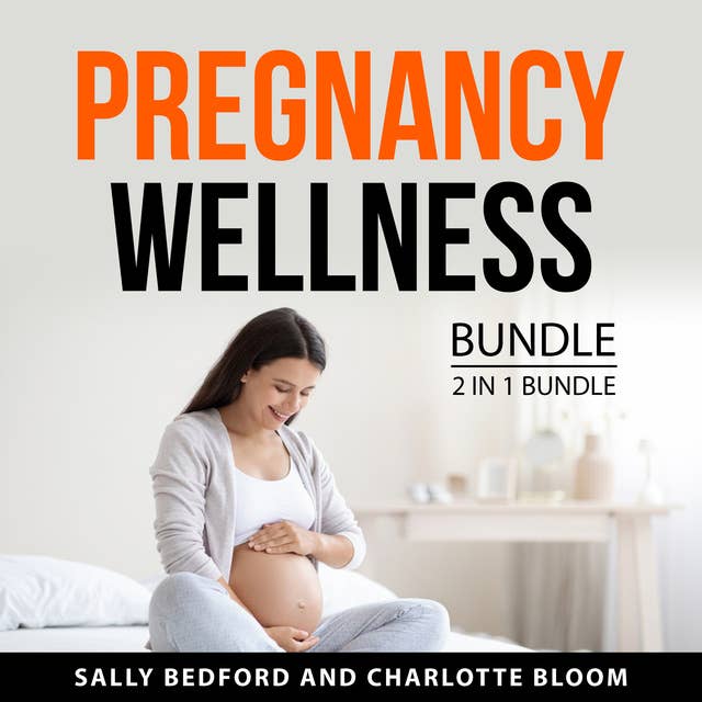 Pregnancy Wellness Bundle, 2 in 1 Bundle: Healthy Pregnancy Food and Gestational Diabetes Diet