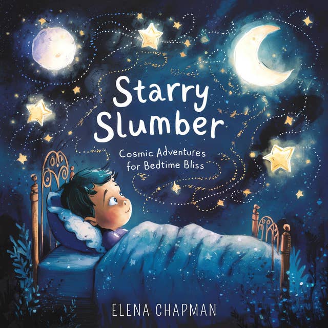 Starry Slumber: Cosmic Adventures For Bedtime Bliss