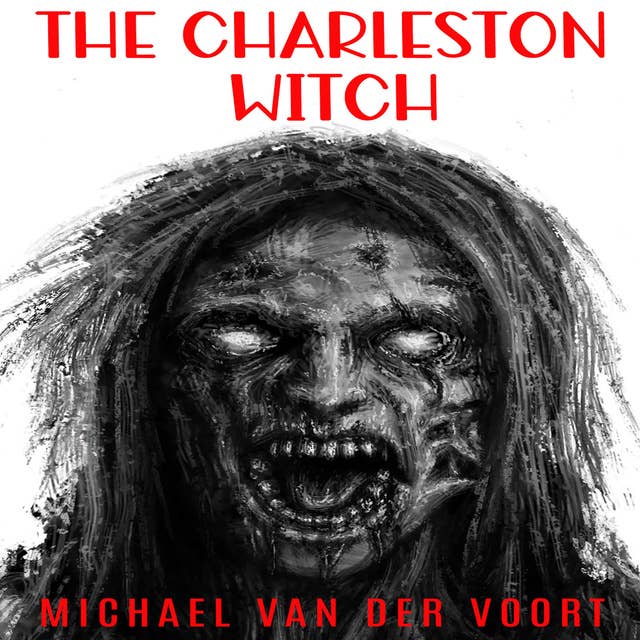 The Charleston Witch: A Short Horror Story