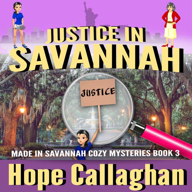 Justice in Savannah: Made in Savannah Cozy Mysteries Series Book 3
