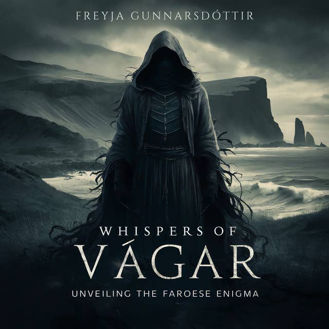 Whispers of Vágar: Unveiling The Faroese Enigma