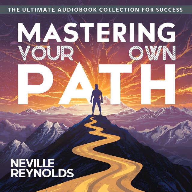 Mastering Your Own Path: The Ultimate Audiobook Collection For Success