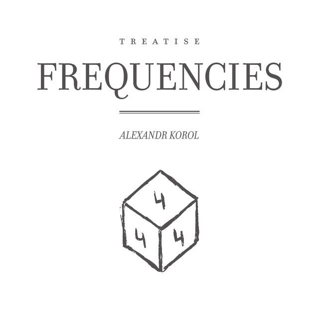 Frequencies: Treatise 