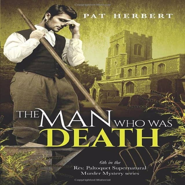 The Man Who Was Death: (Book 6 in the Reverend Paltoquet supernatural mystery series)