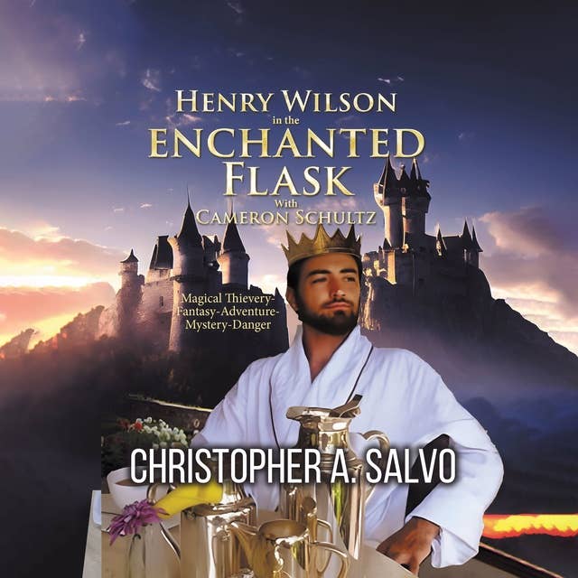 Henry Wilson in the Enchanted Flask with Cameron Schultz