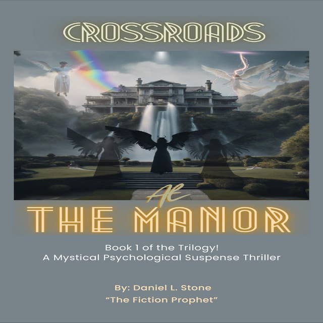 Crossroads at the Manor!: Book 1 of the Trilogy!