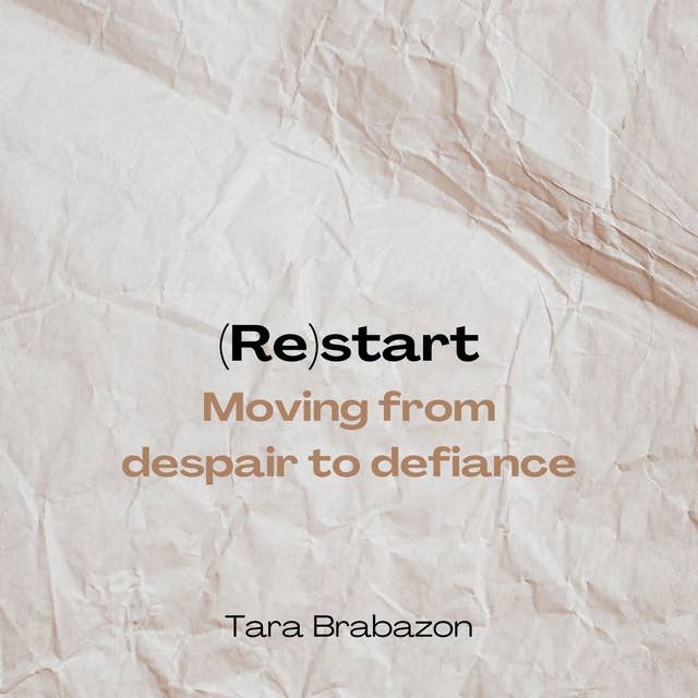 Re(start): Moving from despair to defiance
