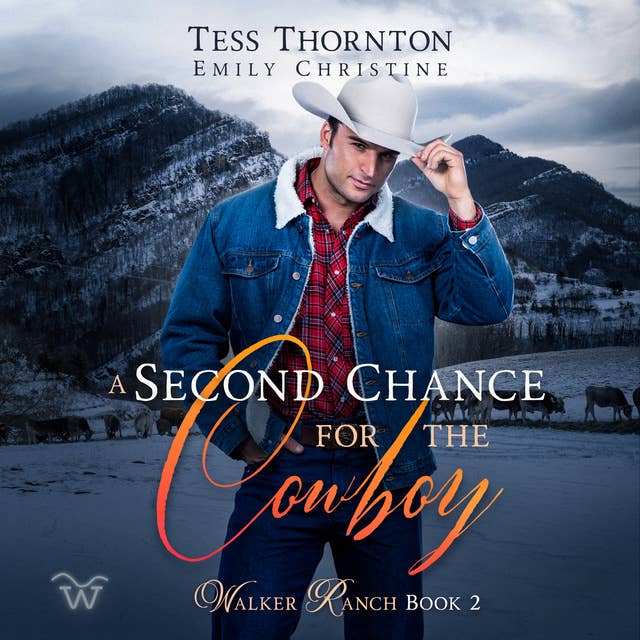 A Second Chance for the Cowboy: Walker Ranch Book Two