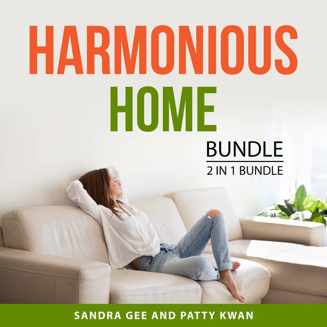 Harmonious Home Bundle, 2 in 1 Bundle: Making Space and Clear Your Clutter with Feng Shui