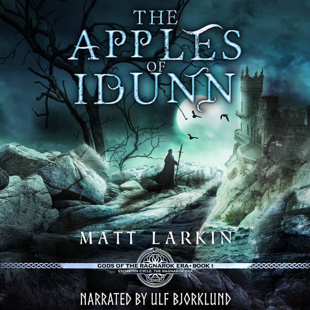 The Apples of Idunn: A dark fantasy retelling of Norse mythology