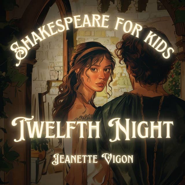 Twelfth Night | Shakespeare for kids: Shakespeare in a language children will understand and love