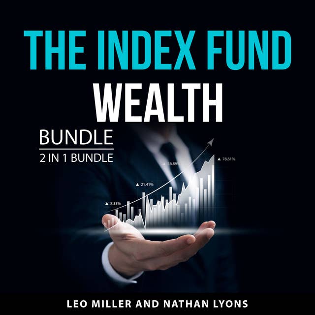 The Index Fund Wealth Builder Bundle, 2 in 1 Bundle: The Index Fund Solution and Index Fund Investing