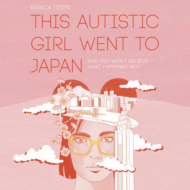 This Autistic Girl Went to Japan: And you won't believe what happened next
