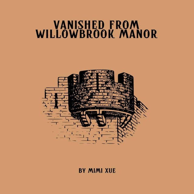 Vanished from Willowbrook Manor