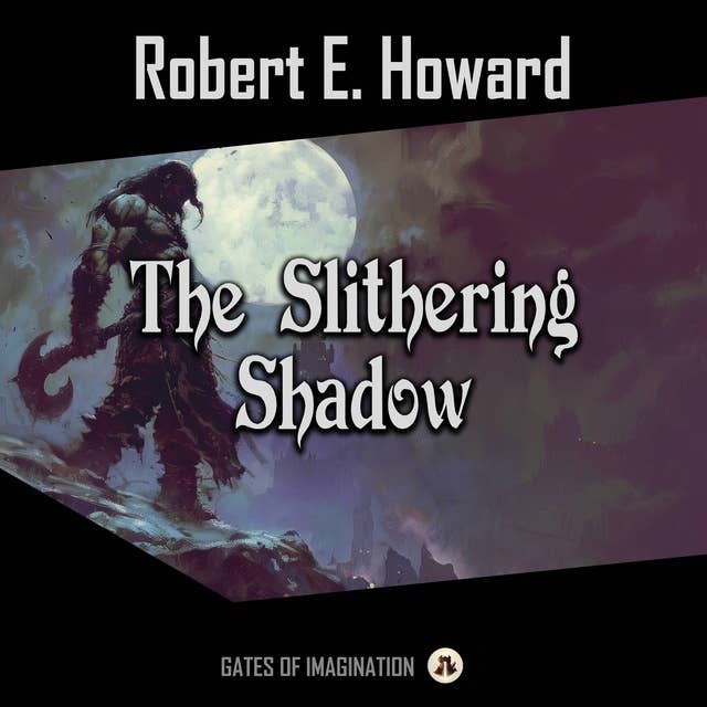 The Slithering Shadow