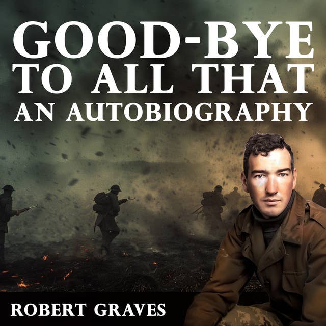 Good-Bye to All That: An Autobiography