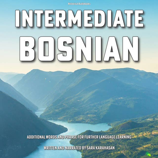Intermediate Bosnian: Additional Words and Phrases for Language Learning 